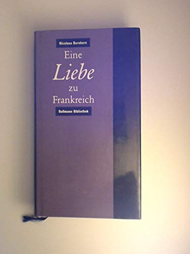 9783927901117: Eine Liebe zu Frankreich (Bollmann Bibliothek) (German Edition)