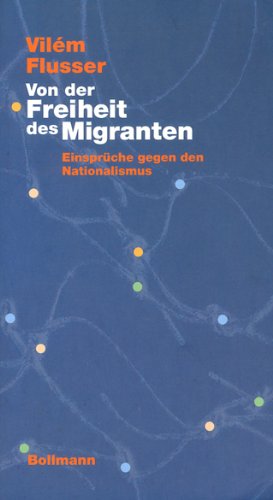 Imagen de archivo de Von der Freiheit des Migranten. Einsprche gegen den Nationalismus a la venta por medimops