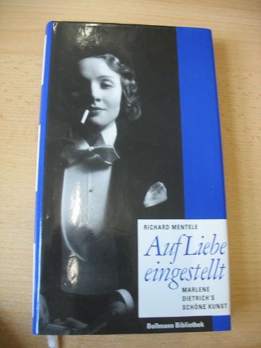 Stock image for auf liebe eingestellt. marlene dietrich`s schne kunst. for sale by alt-saarbrcker antiquariat g.w.melling