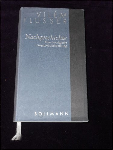 Schriften, Band 2: Nachgeschichte - Vilem Flusser