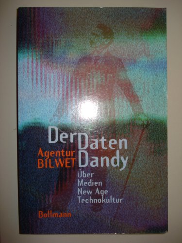 Stock image for Der Datendandy. ber Medien, New Age, Technokultur. Softcover for sale by Deichkieker Bcherkiste