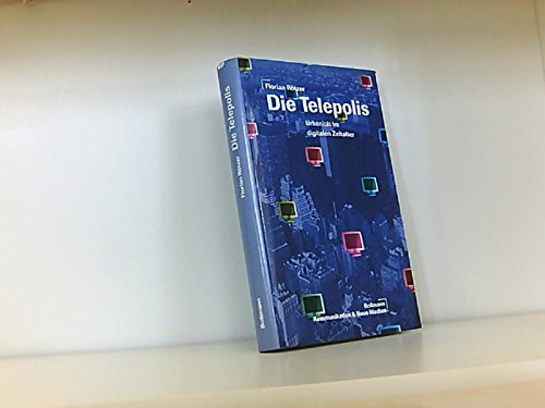 Stock image for Die Telepolis. Urbanitt im digitalen Zeitalter for sale by Versandantiquariat Felix Mcke