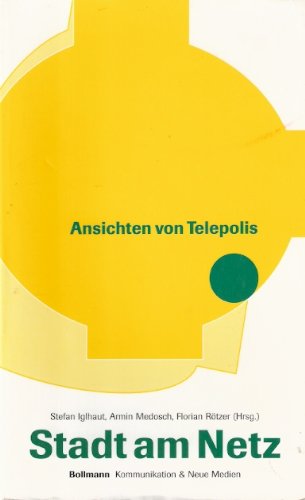 Beispielbild fr Stadt am Netz. Ansichten von Telepolis. zum Verkauf von Antiquariat Christoph Wilde