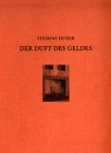 Der Duft des Geldes : Thomas Huber ; die Bank - eine Wertvorstellung ; [anlässlich der Ausstellun...