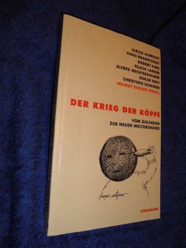 Imagen de archivo de Der Krieg der Kpfe: Vom Golfkrieg zur Neuen Weltordnung a la venta por Versandhandel K. Gromer