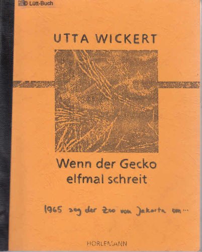Beispielbild fr Wenn der Gecko elfmal schreit. Hardcover mit Schutzumschlag zum Verkauf von Deichkieker Bcherkiste