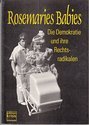 9783927905849: Rosemaries Babies: Die Demokratie und ihre Rechtsradikalen (Edition Krisis)