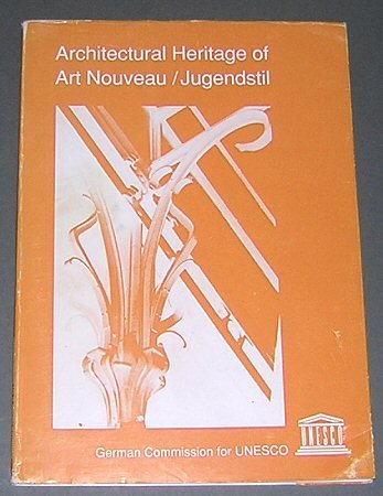 Architectural Heritage of Art Nouveau / Jugendstil - History & Conservation *. - Dyroff (Editor + Autor), Hans-Dieter, Ulrich Gräf Manfred Speidel a. o.