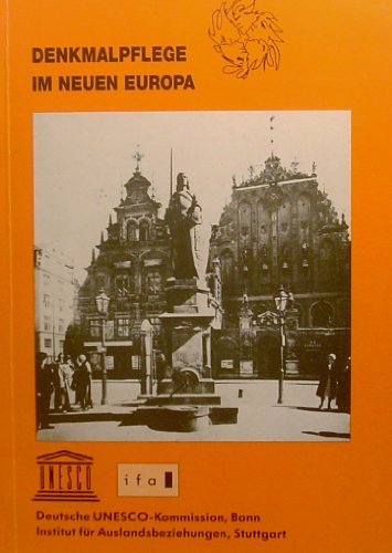 9783927907492: Denkmalpflege im neuen Europa: Eine Tagung des Instituts fur Auslandsbeziehungen in Zusammenarbeit mit dem Fortbildungszentrum fur Handwerk und ... und Denkmalpflege) (German Edition)