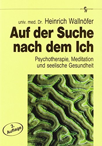 Beispielbild fr Auf der Suche nach dem Ich. Psychotherapie, Meditation und seelische Gesundheit zum Verkauf von medimops