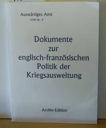 9783927933620: Weissbuch / Dokumente zur englisch-franzsischen Politik der Kriegsausweitung - Auswrtiges Amt