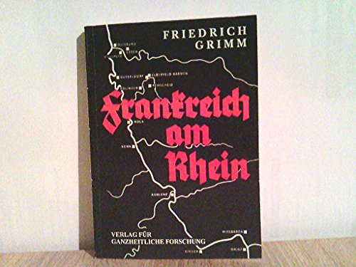 Beispielbild fr Frankreich am Rhein: Rheinlandbesetzung und Separatismus im Lichte der historischen franzsischen Rheinpolitik zum Verkauf von medimops