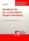Handbuch für die strafrechtliche Hauptverhandlung - Detlef Burhoff