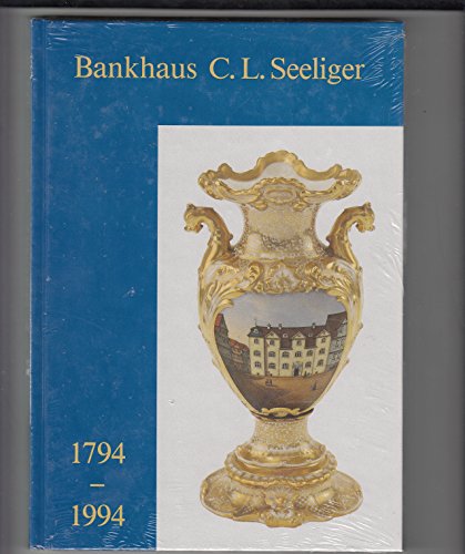 Beispielbild fr Bankhaus C. L. Seeliger 1794 - 1994. 200 jahre Bank- und Regionalgeschichte in Wolfenbttel zum Verkauf von Thomas Emig