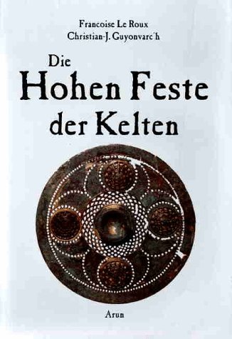 Beispielbild fr Die Hohen Feste der Kelten. bers. Christian Schweiger zum Verkauf von Bernhard Kiewel Rare Books