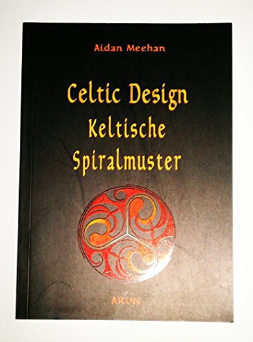 Celtic Design. Keltische Spiralmuster (9783927940482) by Meehan, Aidan