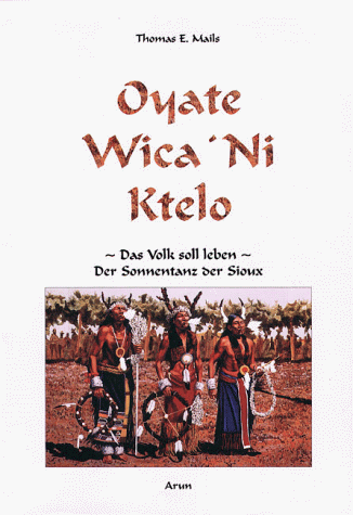 9783927940574: Oyate Wica Ni Ktelo.