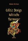 Celtic Design. Keltische Tiermuster. (9783927940666) by Aidan Meehan