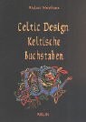 Beispielbild fr Celtic Design, Keltische Buchstaben zum Verkauf von medimops