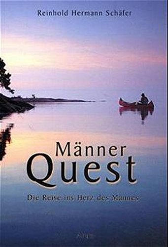 9783927940932: Mnner Quest: Die Reise ins Herz des Mannes