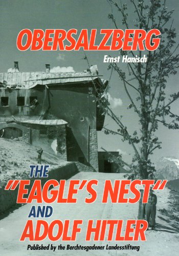 Stock image for OBERSALZBERG: THE "EAGLE'S NEST" AND ADOLF HITLER for sale by Better World Books