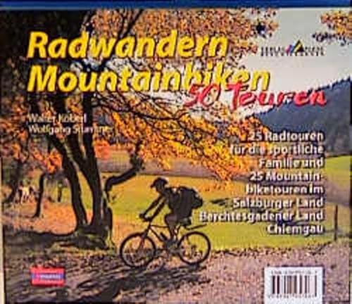 Beispielbild fr Radwandern - Mountainbiken: Salzburger Land. Berchtesgadener Land. Chiemgau. 25 Radwandertouren fr die sportliche Familie und 25 Mountainbiketouren zum Verkauf von medimops