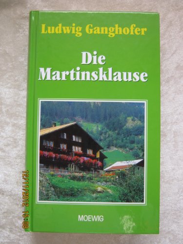 Die Martinsklause - Ganghofer, Ludwig