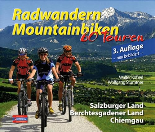 Beispielbild fr Radwandern Mountainbiken. 60 Touren: Salzburger Land, Berchtesgadener Land, Chiemgau zum Verkauf von medimops