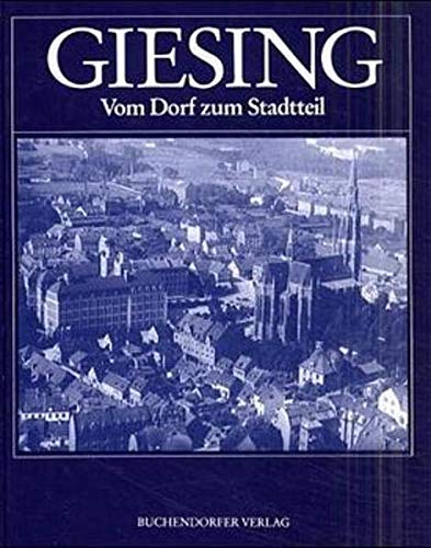 Giesing. Vom Dorf zum Staddteil - Guttmann, Thomas (Hg.)