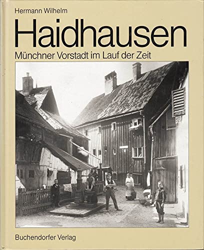 Stock image for Haidhausen. Mnchener Vorstadt im Lauf der Zeit for sale by medimops