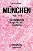 Beispielbild fr Mnchen 1919 - 1933: Stadtrundgnge zur politischen Geschichte zum Verkauf von medimops