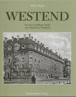 Beispielbild fr Westend. Von der Sendlinger Haid zum Mnchner Stadtteil, zum Verkauf von Antiquariat Herrmann