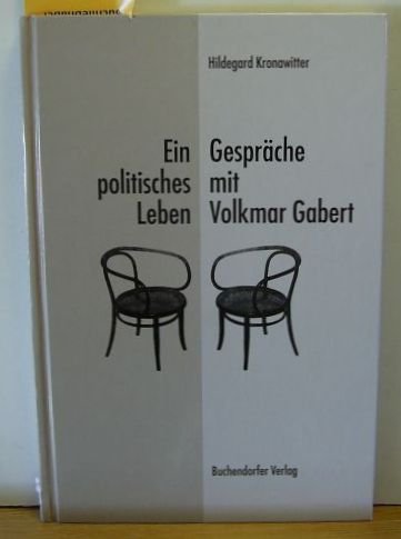 Ein politisches Leben. Gespräche mit Volkmar Gabert. - Kronawitter, Hildegard