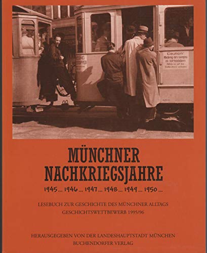 Beispielbild fr Lesebuch zur Geschichte des Mnchner Alltags, Bd.8, Mnchner Nachkriegsjahre zum Verkauf von Trendbee UG (haftungsbeschrnkt)