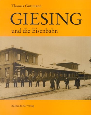 Imagen de archivo de Giesing und die Eisenbahn a la venta por medimops