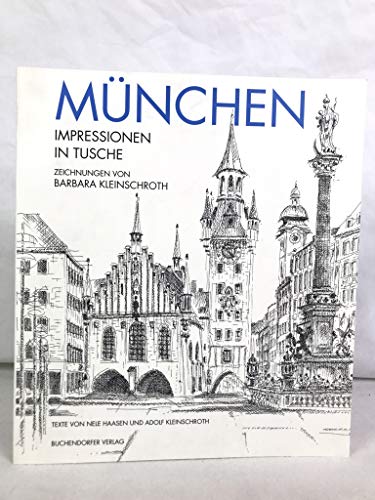 Barbara Kleinschroth (Autor), Nele Haasen (Autor), Adolf Kleinschroth (Autor) - Mnchen, Impressionen in Tusche