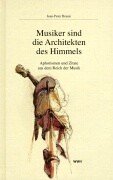 9783928003353: Musiker sind Architekten des Himmels: Aphorismen und Zitate aus dem Reich der Musik