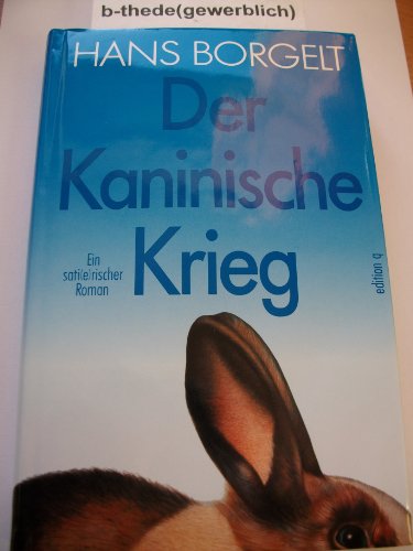 9783928024167: Der kaninische Krieg. Eine sati€rische Geschichte