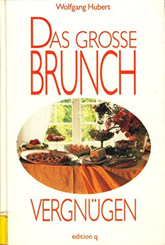 Beispielbild fr Das grosse Brunch-Vergngen / Wolfgang Hubert. zum Verkauf von Norbert Kretschmann