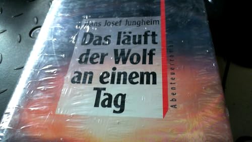 Beispielbild fr Das luft der Wolf an einem Tag. Abenteuerroman. zum Verkauf von Antiquariat Heureka