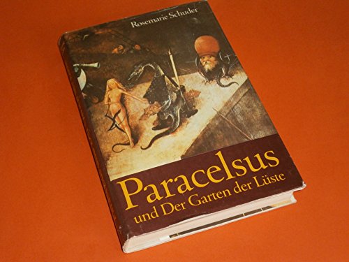 Beispielbild fr Paracelsus und Der Garten der Lste zum Verkauf von medimops