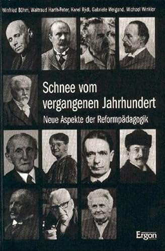 9783928034463: Schnee vom vergangenen Jahrhundert: Neue Aspekte der Reformpadagogik