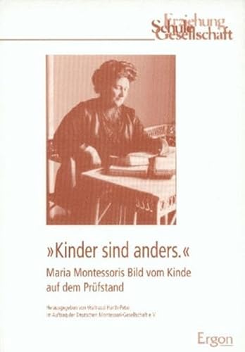 Beispielbild fr Kinder sind anders: Maria Montessoris Bild vom Kinde auf dem Prfstand zum Verkauf von medimops