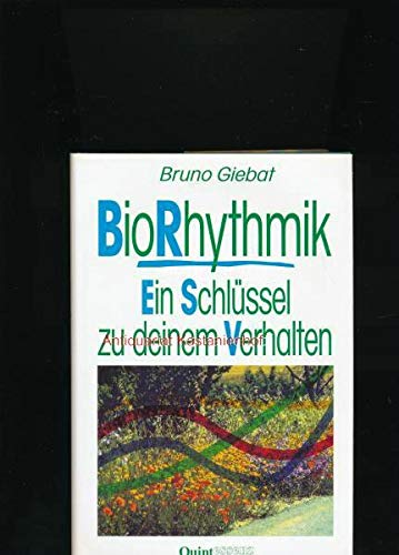 Biorhythmik : ein Schlüssel zu deinem Verhalten.