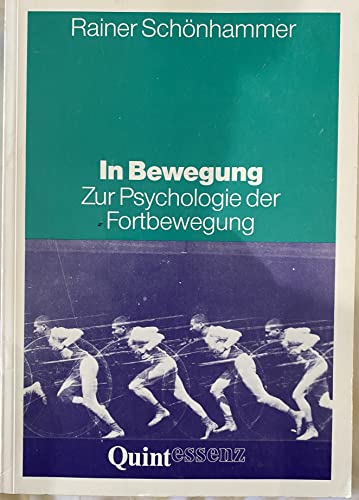 Beispielbild fr In Bewegung. Zur Psychologie der Fortbewegung zum Verkauf von medimops