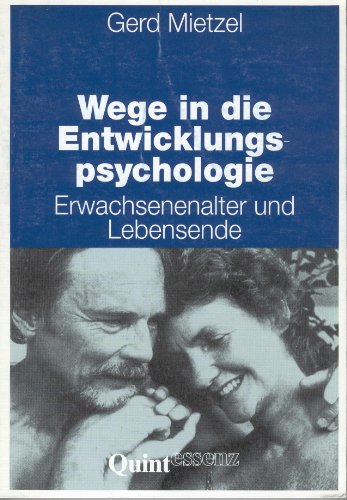 Imagen de archivo de Wege in die Entwicklungspsychologie. Erwachsenenalter und Lebensende.(9745 939). Eine Einfhrung a la venta por medimops