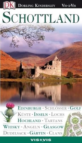 Vis a Vis, Schottland: Edinburgh. Schlösser. Golf. Küste. Inseln. Lochs. Hochland. Tartans. Whisky. Angeln. Glasgow. Dudelsack. Gärten. Clans - Randall, Sandie, Scott, Alastair