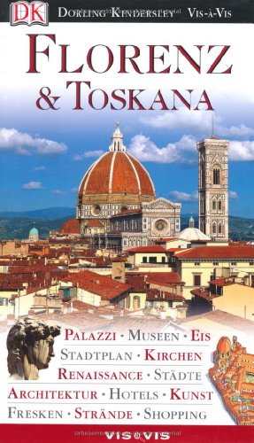 Beispielbild fr Vis a Vis, Florenz & Toskana: Palazzi, Museen, Eis, Stadtplan, Kirchen, Renaissance, Stdte, Architektur, Hotels, Kunst, Fresken, Strnde, Shopping zum Verkauf von medimops