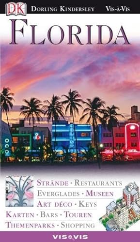 Stock image for Vis a Vis, Florida: Strnde, Restaurants, Everglades, Museen, Art Dco, Keys, Karten, Touren, Bars, Themenparks, Shopping for sale by medimops