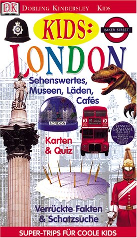 Simon Adams - Super-Trips fr coole Kids: London - Sehenswertes, Museen, Lden, Cafes. Verrckte Fakten und Schatzsuche